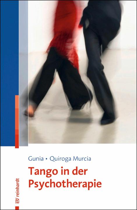 Actual product image Tango in psychotherapy (German, Hans Gunia, Cynthia Quiroga Murcia, 2017)