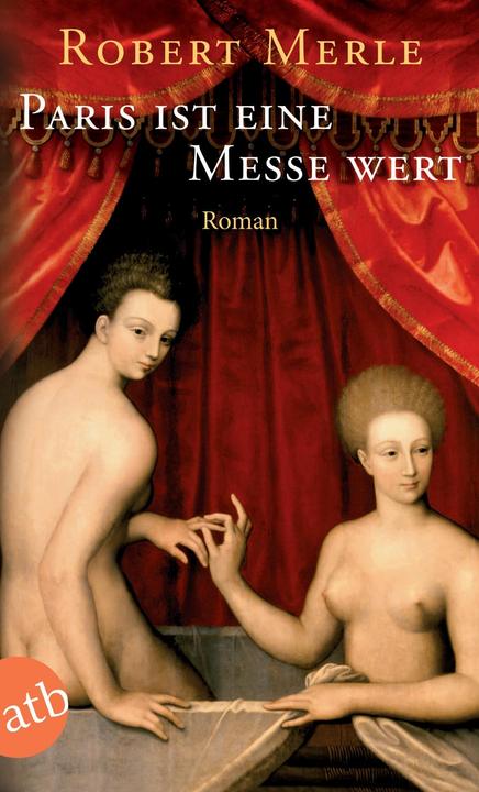 Produktbild Paris ist eine Messe wert (Deutsch, Robert Merle, 2004)