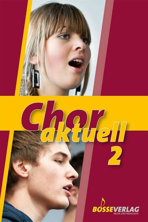 Actual product image Chor aktuell. Ein Chorbuch für Gymnasien / Chor aktuell 2 (German, Bernd-Georg Mettke, Kurt Suttner, Max Frey, Stefan Kalmer, Kathrin Ehmer, 2012)
