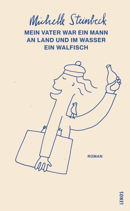 Produktbild Mein Vater war ein Mann an Land und im Wasser ein Walfisch (Deutsch, Michelle Steinbeck, 2024)