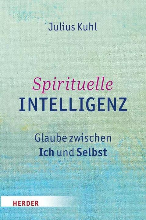 Produktbild Spirituelle Intelligenz (Deutsch, Julius Kuhl, 2015)