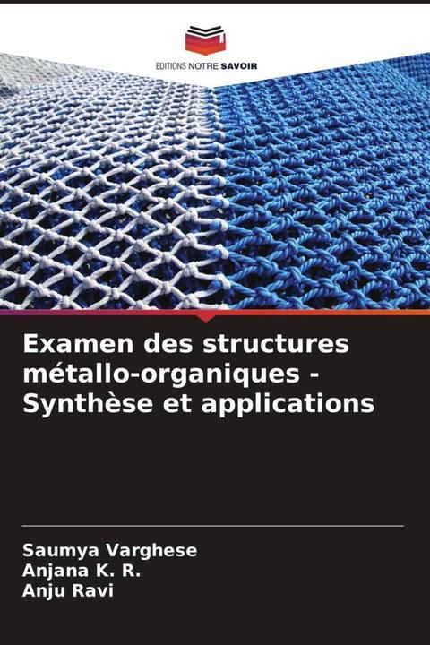 Produktbild Examen des structures métallo-organiques - Synthèse et applications (Anjana K. R., Saumya Varghese, Anju Ravi, 2023)