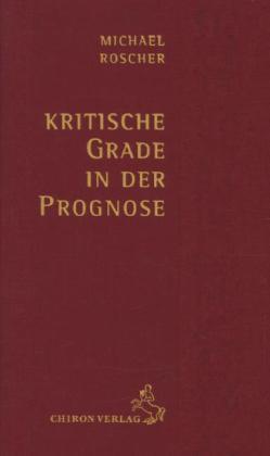 Actual product image Kritische Grade in der Prognose (German, Michael Roscher, 2014)