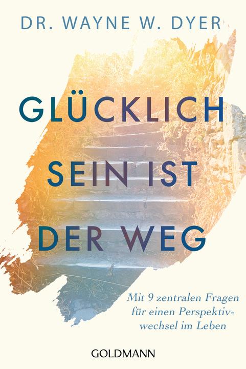 Actual product image Glücklichsein ist der Weg (German, Wayne W. Dyer., 2020)