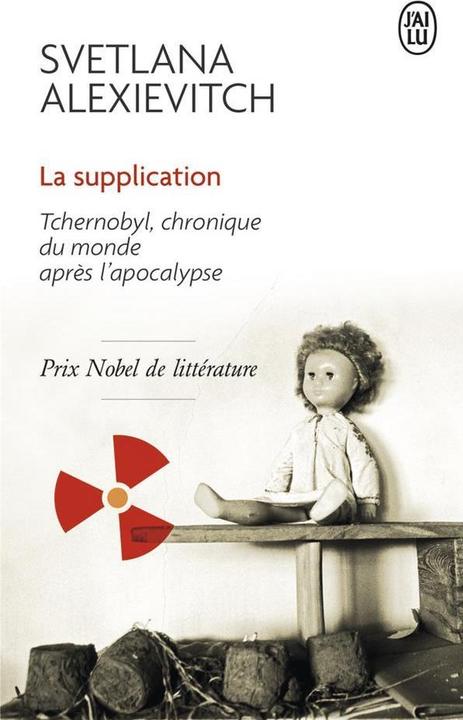 Image du produit La supplication : Tchernobyl, chronique du monde après l'apocalypse (Français, Alexievitch Svetlana, 2016)