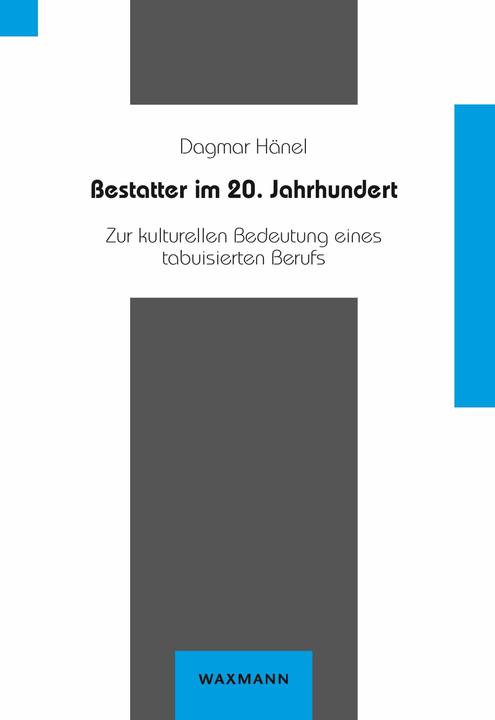 Actual product image Bestatter im 20. Jahrhundert (German, Dagmar Hänel, 2013)