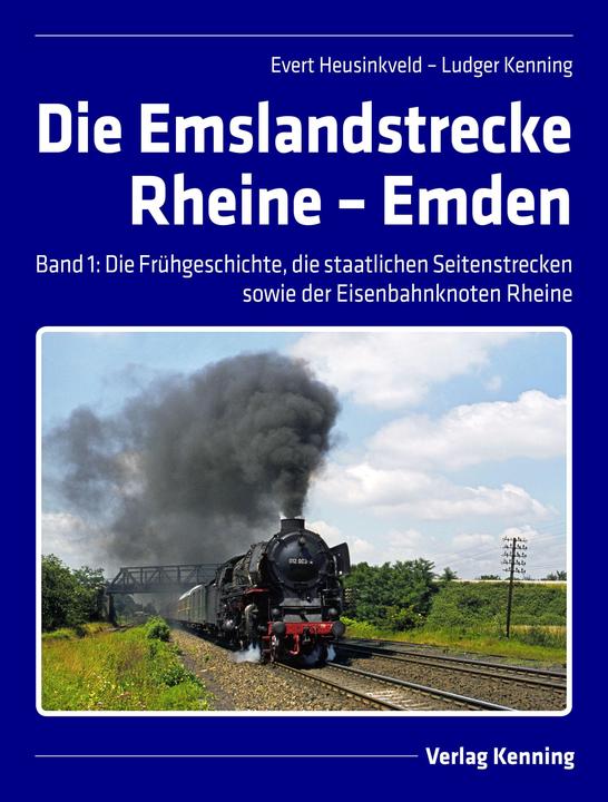 Produktbild Die Emslandstrecke Rheine - Emden (Deutsch, Ludger Kenning, Evert Heusinkveld, 2021)