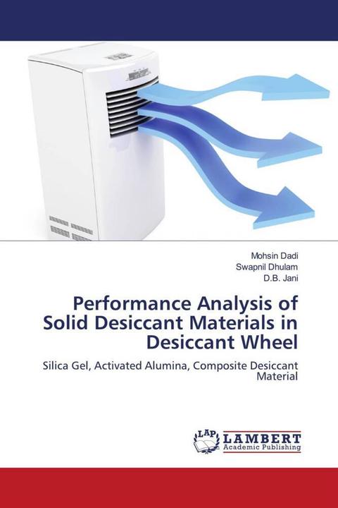 Image du produit Performance Analysis of Solid Desiccant Materials in Desiccant Wheel (Allemand, D. B. Jani, Swapnil Dhulam, Mohsin Dadi, 2021)