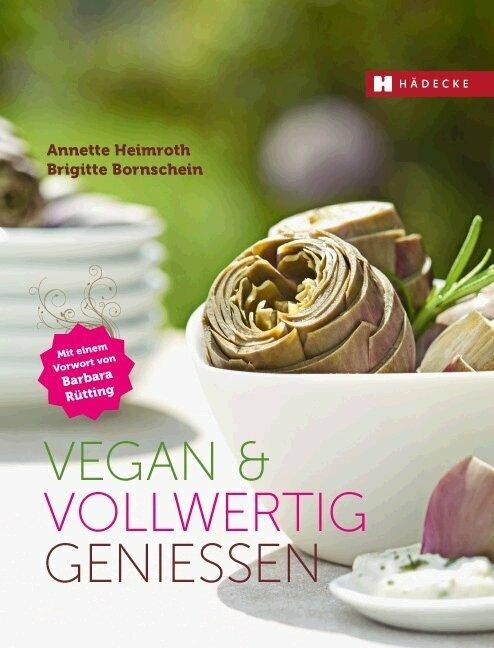 Immagine prodotto Vegan und vollwertig geniessen (Tedesco, Brigitte Bornschein, Annette Heimroth, 2010)