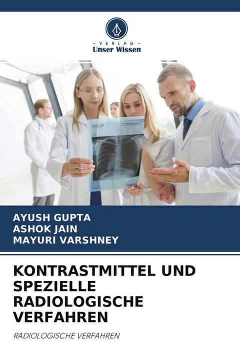 Immagine prodotto Kontrastmittel Und Spezielle Radiologische Verfahren (Tedesco, MAYURI VARSHNEY, Ashok Jain, Ayush Gupta, 2022)