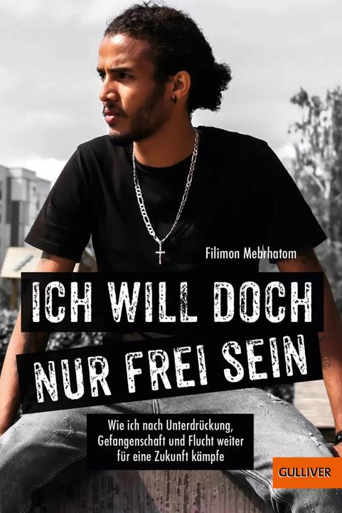 Produktbild Ich will doch nur frei sein (Deutsch, Filimon Mebrhatom, 2023)