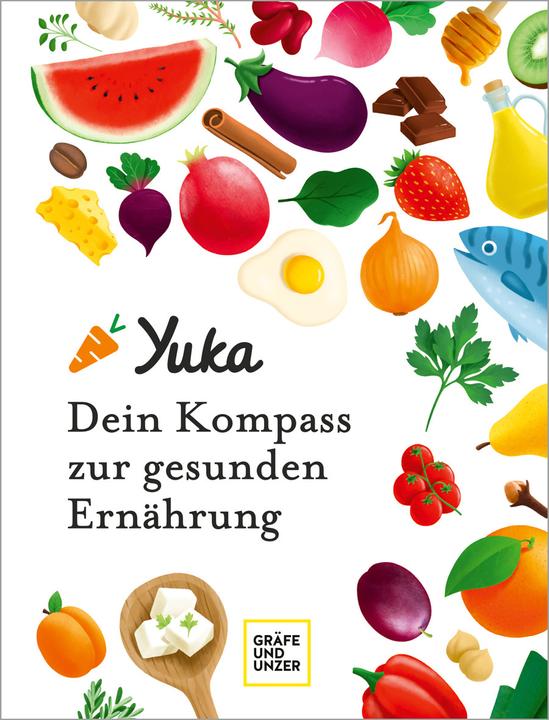 Produktbild Yuka - Dein Kompass zur gesunden Ernährung (Deutsch, Anthony Berthou, Julie Chapon, 2023)