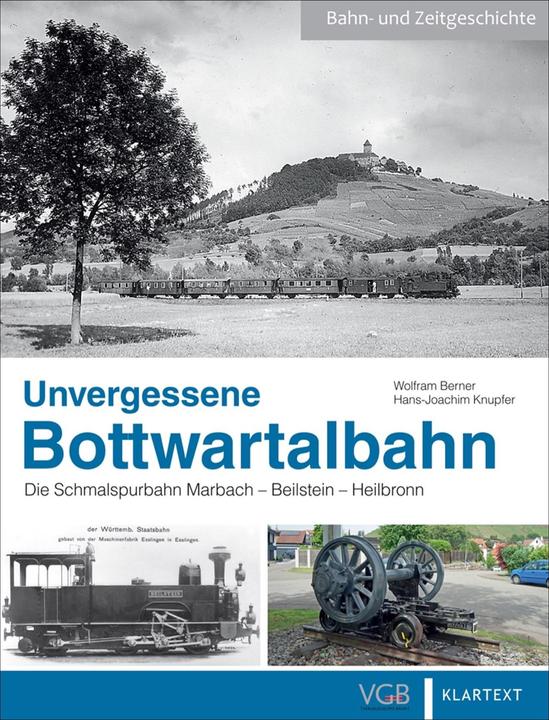 Actual product image Unvergessene Bottwartalbahn (German, Wolfram Berner, Hans-Joachim Knupfer, 2022)