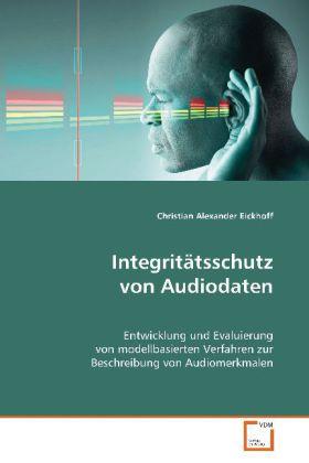 Immagine prodotto Integritätsschutz von Audiodaten (Tedesco, Christian Alexander Eickhoff, 2008)