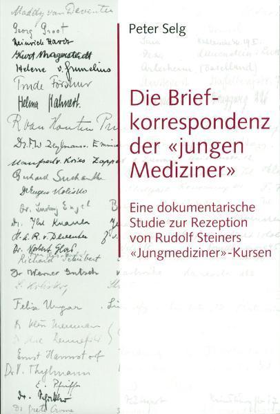Immagine prodotto Die Briefkorrespondenz der 'jungen Mediziner' (Tedesco, Peter Selg, 2005)