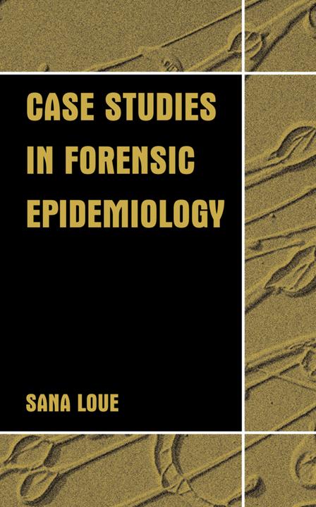 Immagine prodotto Case Studies in Forensic Epidemiology (Sana Loue, 2013)