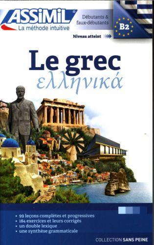 Produktbild Le grec : débutants et faux-débutants : niveau atteint B2 (Französisch, Giglielmi Jean-Pierre, 2017)