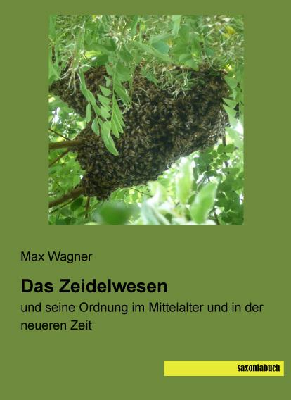 Immagine prodotto Das Zeidelwesen (Max Wagner, 2016)