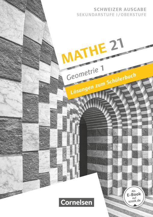 Immagine prodotto Mathe 21 1. Sekundarstufe 1 / Oberstufe. Schweizer Ausgabe. Geometrie. Lösungen zum Schülerbuch. CH (Tedesco, Patrick Meier, Boris Girnat, 2016)