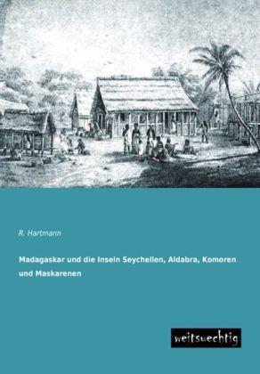 Actual product image Madagaskar und die Inseln Seychellen, Aldabra, Komoren und Maskarenen (German, R. Hartmann, 2013)