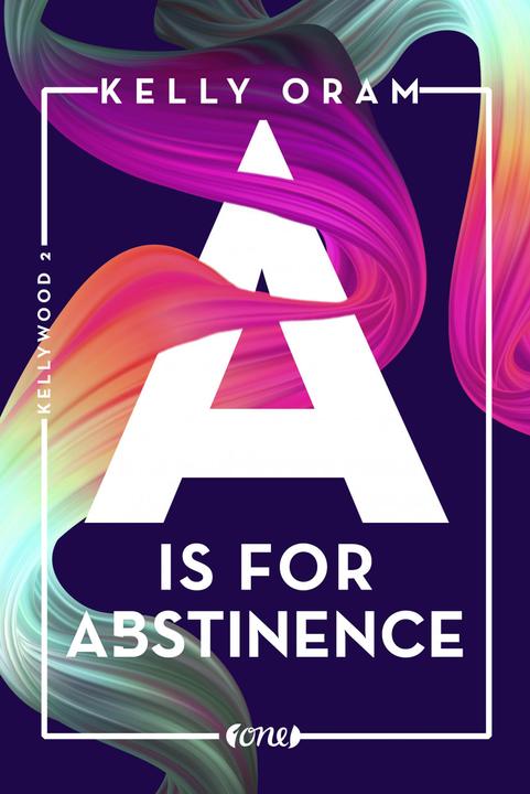 Produktbild A is for Abstinence (Deutsch, Stephanie Pannen, Kelly Oram, 2020)