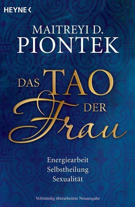 Produktbild Das Tao der Frau (Deutsch, Maitreyi D. Piontek, 2009)