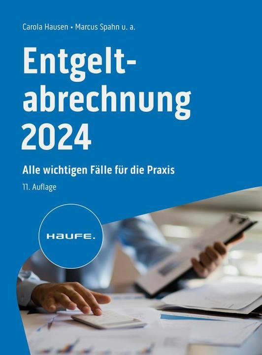 Entgeltabrechnung 2024 (Deutsch, Christel Onwuasoanya, Marcus Spahn, Marco Ferme, Manfred Geiken, Antonia Fuhrmann, Ralf Bednarz, Harald Janas, Jürgen Heidenreich, Michael Schulz, Stephan Wilcken, Peter Schmitz, Bernhard Steuerer, Carola Hausen, 2024)