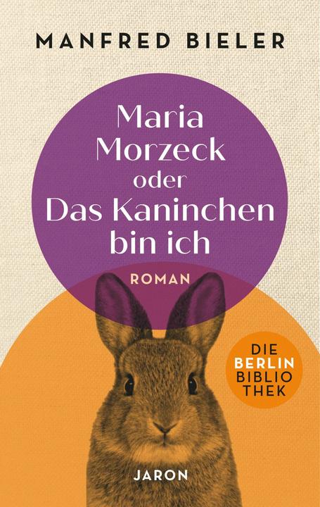 Image du produit Maria Morzeck oder Das Kaninchen bin ich (Allemand, Manfred Bieler, 2024)