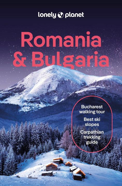 Actual product image Romania & Bulgaria (English, Jonathan Bousfield, Jason Lee, Leonid Ragozin, Shaun Busuttil, Mark Baker, Collectif, Monica Suma, Maria Stoyanova, 2024)