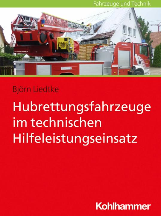 Actual product image Hubrettungsfahrzeuge im technischen Hilfeleistungseinsatz (German, Björn Liedtke, 2020)