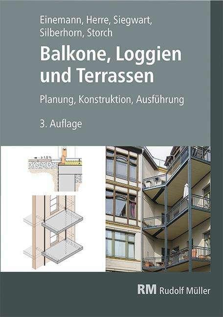 Image du produit Einemann:Balkone, Loggien und Terrassen (Allemand, Axel Einemann, Michael Siegwart, Wolfgang Storch, Michael Silberhorn, Walter Herre, 2024)