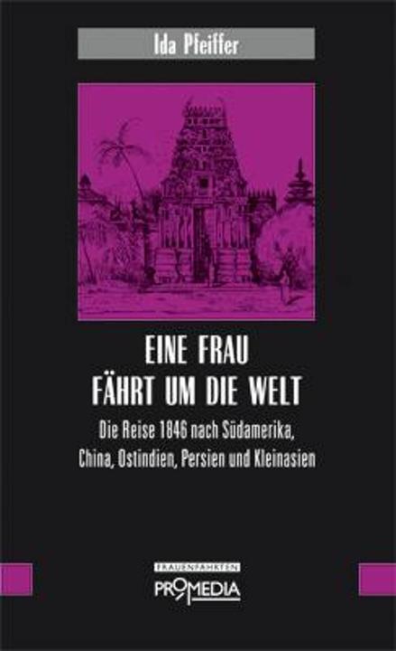 Immagine prodotto Eine Frau fährt um die Welt (Tedesco, Ida, Pfeiffer, 2016)