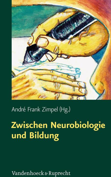 Produktbild Zwischen Neurobiologie und Bildung (Deutsch, André Frank Zimpel, Silke Marr-von Ostrowski, Margaretha Hein, Franziska Noack, Michael Macykowski, Julia Schwering, Maren Wächter, 2013)