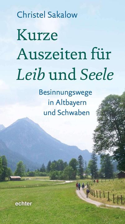 Actual product image Sakalow:Kurze Auszeiten für Leib und Se (German, Christel Sakalow, 2024)