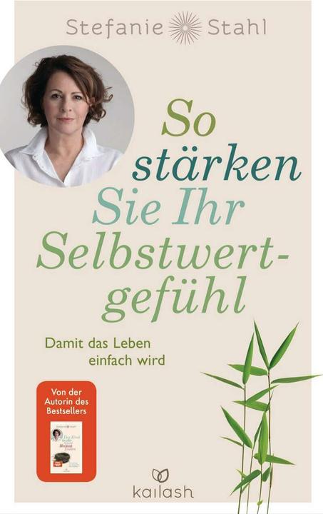 So stärken Sie Ihr Selbstwertgefühl (Deutsch, Stefanie Stahl, 2020)