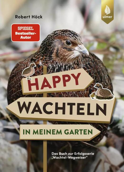 Produktbild Happy Wachteln in meinem Garten (Deutsch, Robert Höck, 2022)