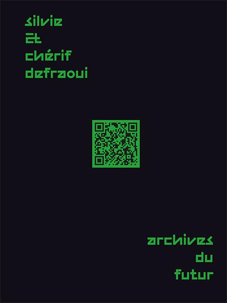 Image du produit Silvie & Chérif Defraoui - Archives du Futur (Français, Anglais, Allemand, Philip Origin, Anna Vetsch, Daniel Kurjaković, Corinne Schatz, Olivier Kaeser, Jean-Paul Guyer, Christophe Kihm, Denys Zacharopoulos, Marie-Louise Lienhard, Bigna Guyer, Silvie Defraoui, Chérif Defraoui, 2021)