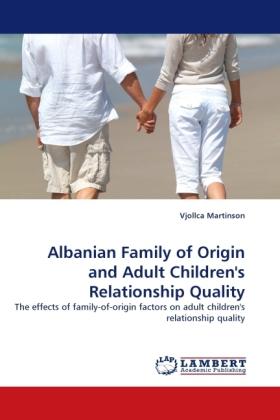 Produktbild Albanian Family of Origin and Adult Children's Relationship Quality (Vjollca Martinson, 2010)