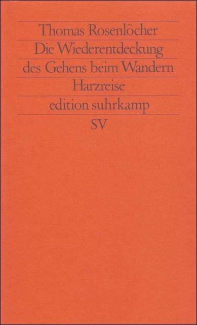 Produktbild Die Wiederentdeckung des Gehens beim Wandern (Deutsch, Thomas Rosenlöcher, 1991)