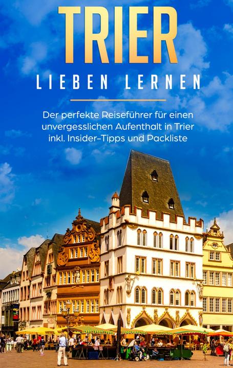 Immagine prodotto Impara ad amare Trier: la guida di viaggio perfetta per un soggiorno indimenticabile a Trier ink (Tedesco, Melissa Hellinger, 2020)
