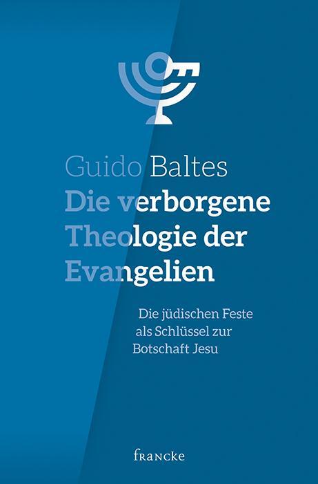 Actual product image Die verborgene Theologie der Evangelien (German, Guido Baltes, 2020)