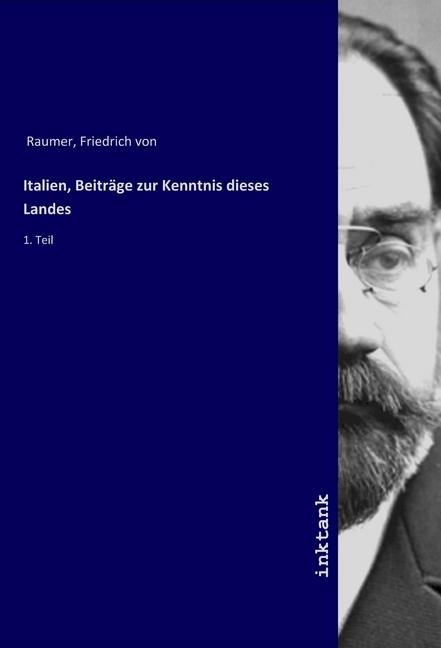 Actual product image Italien, Beiträge zur Kenntnis dieses Landes (German, Friedrich von Raumer, 2019)