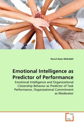 Actual product image Emotional Intelligence as Predictor of Performance (Nurul-Azza Abdullah, 2011)
