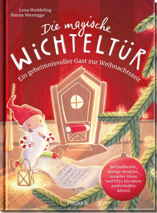 Actual product image Die magische Wichteltür. Ein geheimnisvoller Gast zur Weihnachtszeit (German, Lena Weddeling, 2024)