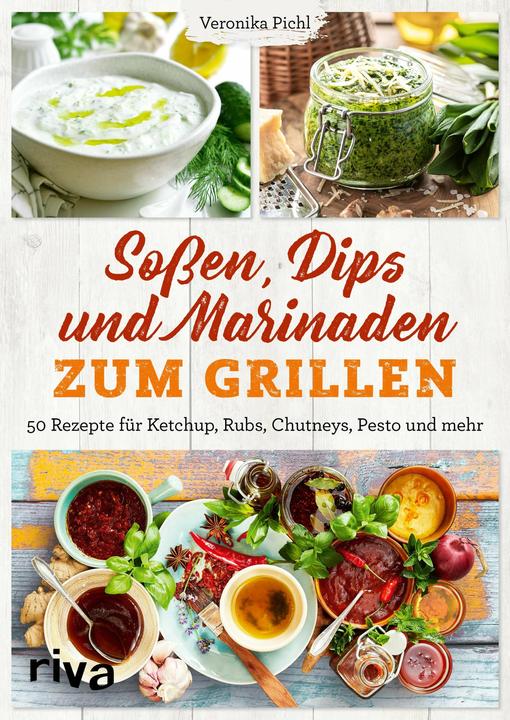 Image du produit Sossen, Dips und Marinaden zum Grillen (Allemand, Veronica Pichl, 2022)