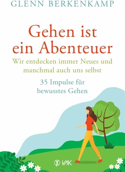 Immagine prodotto Gehen ist ein Abenteuer - wir entdecken immer Neues und manchmal auch uns selbst (Tedesco, Glenn Berkenkamp, 2022)