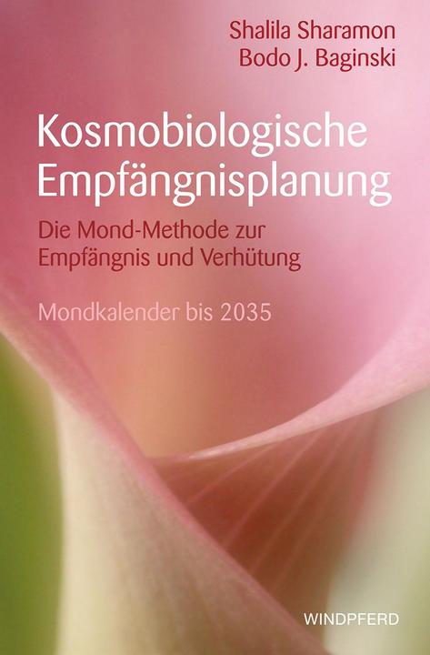 Produktbild Kosmobiologische Empfängnisplanung (Deutsch, Bodo J. Baginski, Shalila Sharamon, 2021)