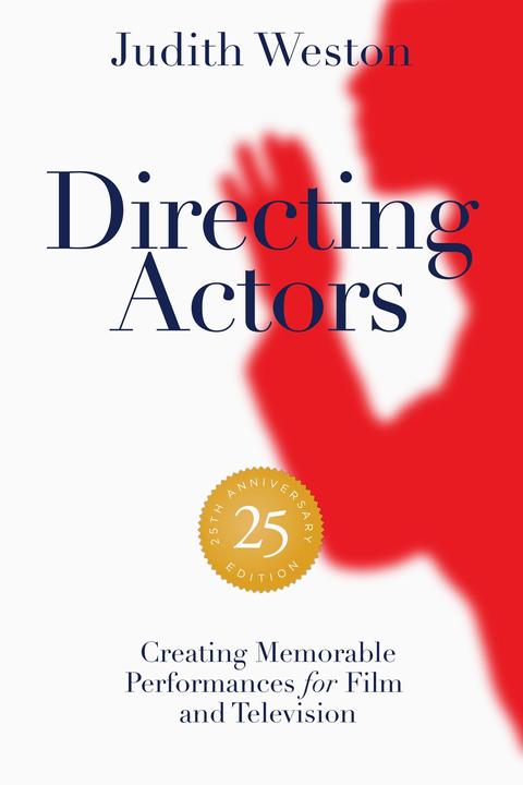 Image du produit Directing Actors - 25th Anniversary Edition: Memorable Performances for Film and Television (Anglais, Judith Weston, 2021)