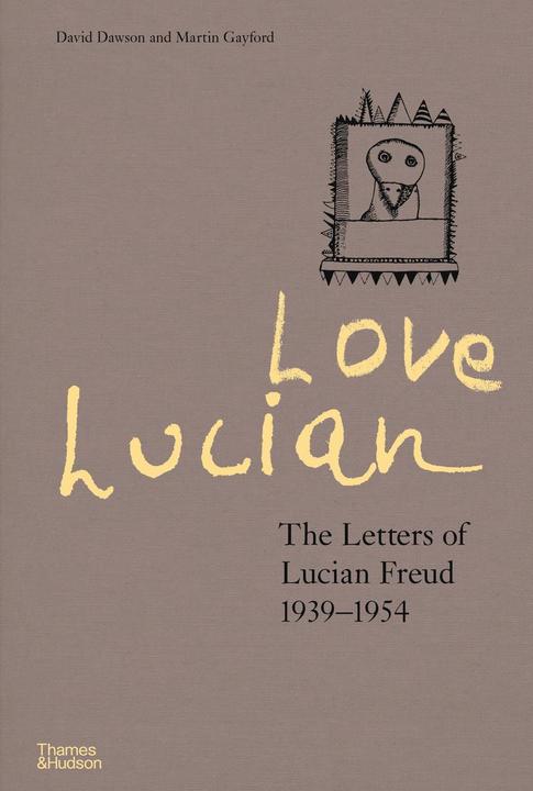 Produktbild Love Lucian The Letters Of Lucian Freu (Englisch, Martin Gayford, David Dawson, 2022)