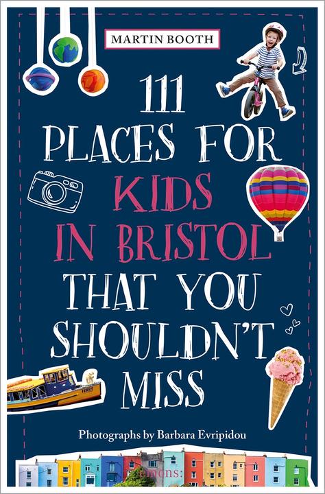 Actual product image 111 Places for Kids in Bristol That You Shouldn't Miss (English, Barbara Evripidou, Martin Booth, 2023)